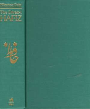 The Divan-I-Hafiz: A Table of Exotic Delights de Shirazi Hafiz