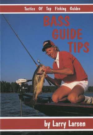 Bass Guide Tips de Larry Larsen