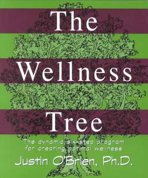 The Wellness Tree de Justin O'Brien