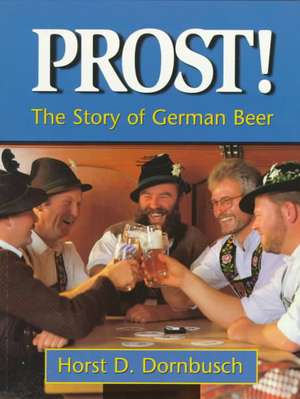 Prost! de Horst D. Dornbusch