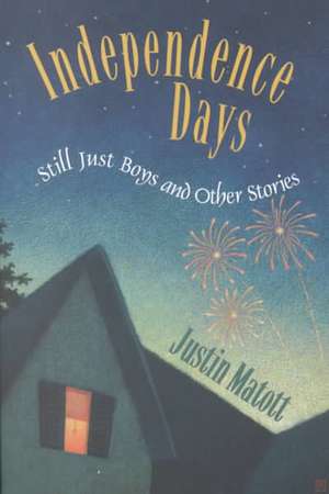 Independence Days de Justin Matott