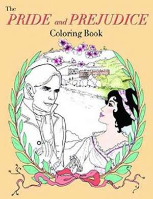 The Pride and Prejudice Coloring Book de Kate Silverman