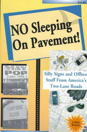 No Sleeping on Pavement de Loren Eyrich