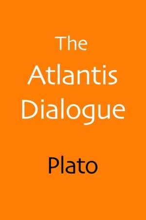 The Atlantis Dialogue de Plato