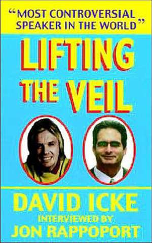 Lifting the Veil de Jon Rappoport