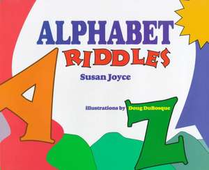 Alphabet Riddles de Susan Joyce