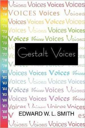 Gestalt Voices de Edward W. L. Smith