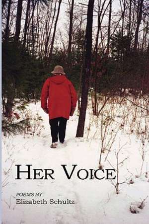 Her Voice de Elizabeth Schultz