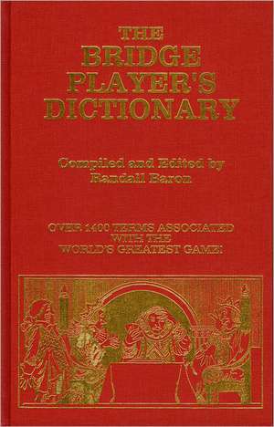 The Bridge Players Dictionary de Baron