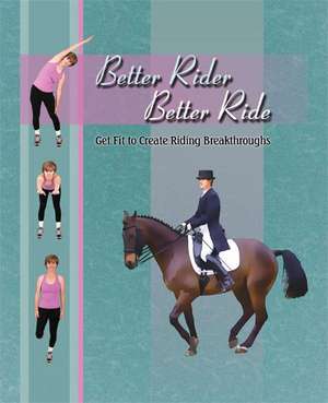 Better Rider, Better Ride de Linda M. Schultz