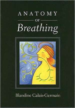 Anatomy of Breathing de Blandine Calais–german