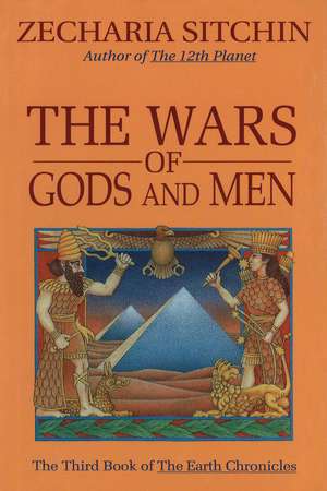 The Wars of Gods and Men (Book III) de Zecharia Sitchin