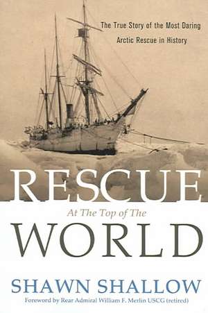 Rescue at the Top of the World de Shawn Shallow