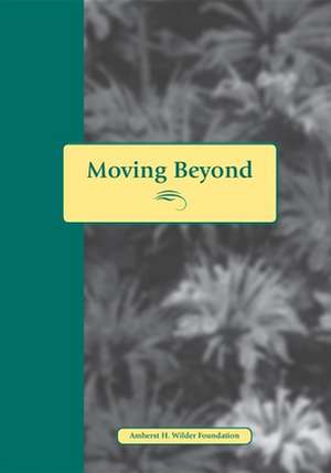 Moving Beyond Abuse: Stories and Questions for Women Who Have Lived with Abuse de Kay-Laurel Fischer