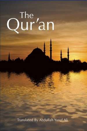 The Qur'an: Translation de Abdullah Yusuf Ali