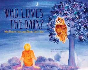 Who Loves the Dark? de Sheri Phillabaum