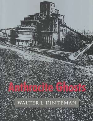 Anthracite Ghosts de Walter Dinteman