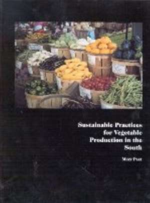 Sustainable Practices for Vegetable Production in the South de Mary Peet