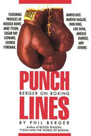 Punch Lines: Berger on Boxing de Phil Berger