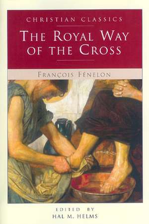 Royal Way of the Cross (Rev) de Francois De Salignac Fenelon