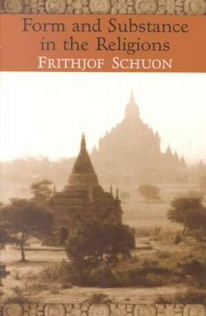 Form and Substance in the Religions de Frithjof Schuon