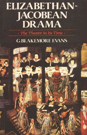 Elizabethan Jacobean Drama de G. Blakemore Evans