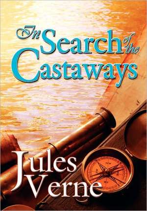 In Search of the Castaways de Jules Verne