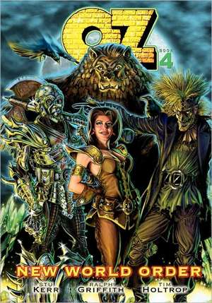 Oz Book Four: New World Order de Stuart Kerr