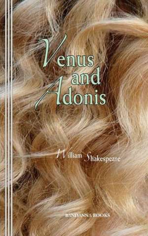 Venus and Adonis: Henry IV 1 and 2, the Merry Wives of Windsor, Henry V de William Shakespeare