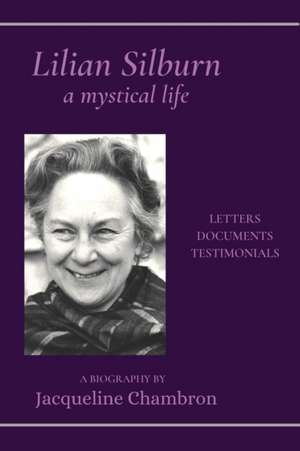 Lilian Silburn, a Mystical Life de Jacqueline Chambron