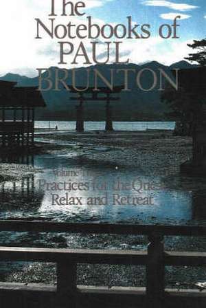 The Notebooks of Paul Brunton de Paul Brunton