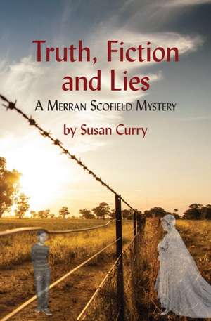 Truth, Fiction and Lies de Susan Curry