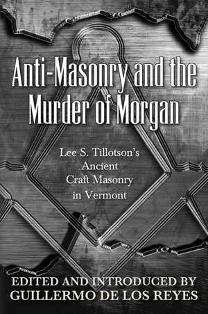 Anti-Masonry and the Murder of Morgan de Guillermo de Los Reyes