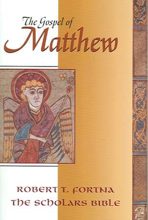 The Gospel of Matthew: The Scholars Version Annotated with Introduction and Greek Text de Robert T. Fortna