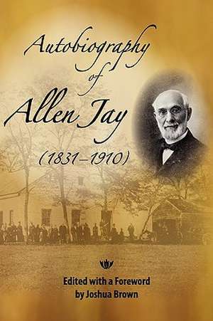 Autobiography of Allen Jay de Allen Jay