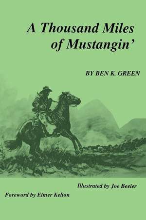 A Thousand Miles of Mustangin de Ben K. Green