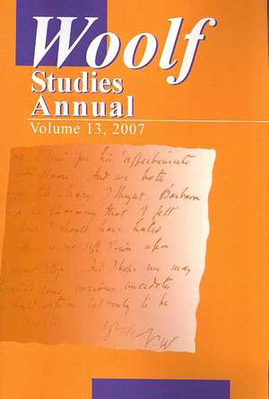 Woolf Studies Annual Volume 13 de Mark F. Hussey