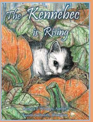 The Kennebec Is Rising de Barbara T. Winslow