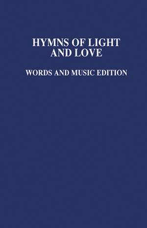 Hymns of Light and Love Music Ed de Various Authors