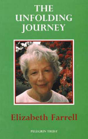 The Unfolding Journey de Elizabeth Farrell