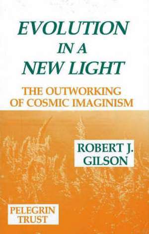 Evolution in a New Light de Robert J. Gilson