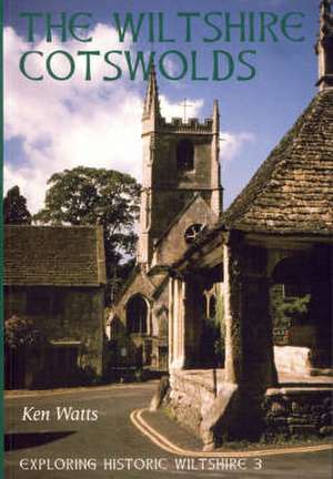 Watts, K: The Wiltshire Cotswolds