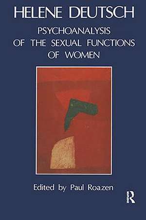 The Psychoanalysis of Sexual Functions of Women de Helene Deutsch