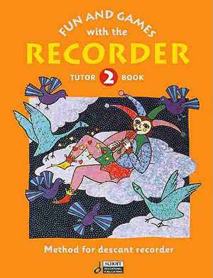 Fun and Games with the Recorder: Descant Tune Book 2 de Gerhard Engel