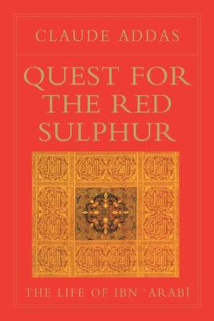 Quest for the Red Sulphur de Claude Addas