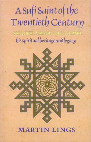 A Sufi Saint of the Twentieth Century de Martin Lings