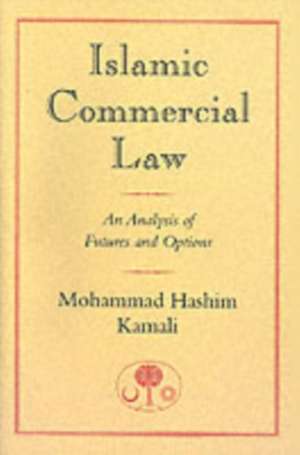 Islamic Commercial Law de Mohammad Hashim Kamali