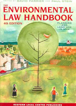 The Environmental Law Handbook, 4th Edition: Planning and Land Use in Nsw de David Farrier