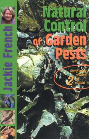 Natural Control of Garden Pests: 2nd Edition de Jackie French