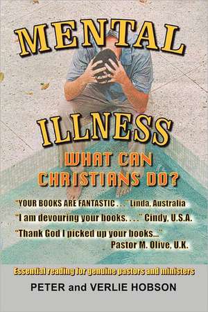 Mental Illness - What Can Christians Do? de Peter Hobson